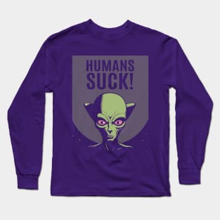 Humans SUCK! Long Sleeve T-Shirt